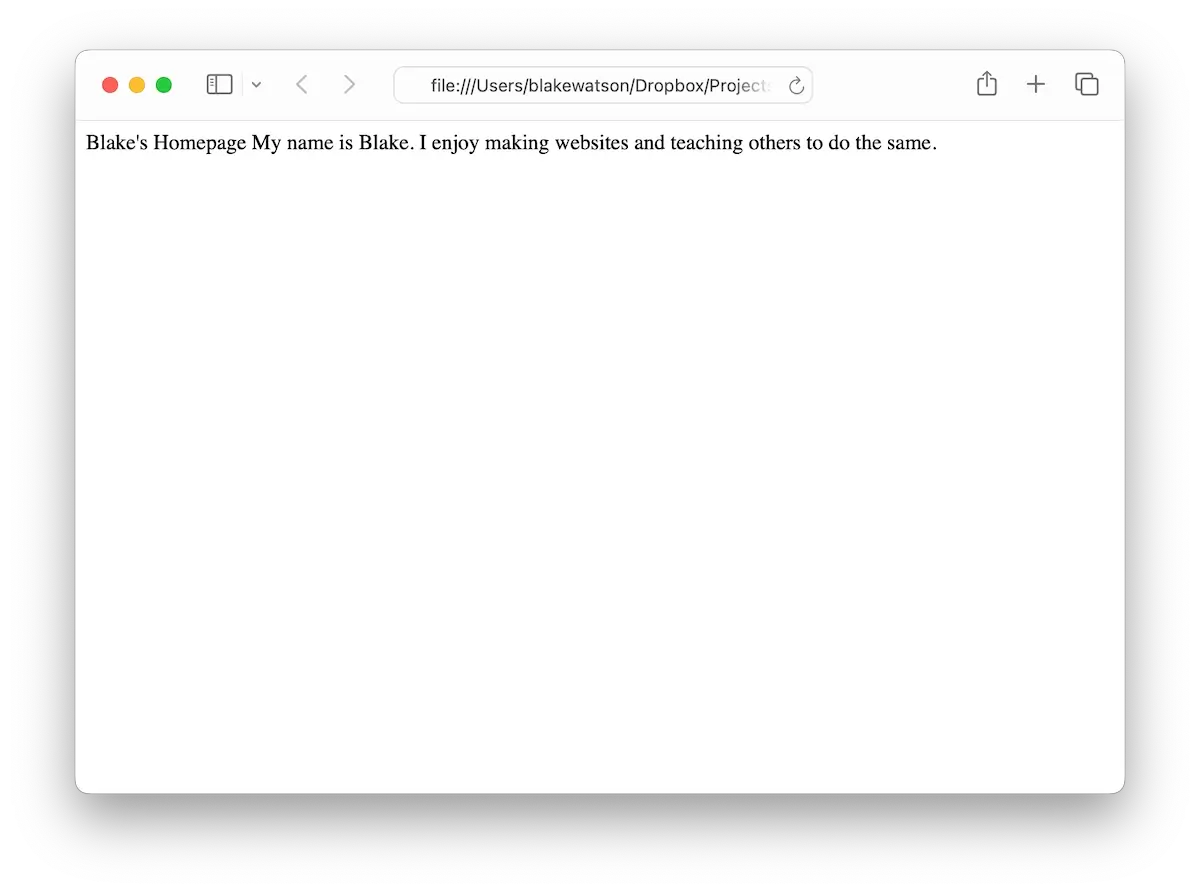 Uma página simples. A única linha de texto na página diz: "Blake's Homepage My name is Blake. I enjoy making websites and teaching others to do the same."