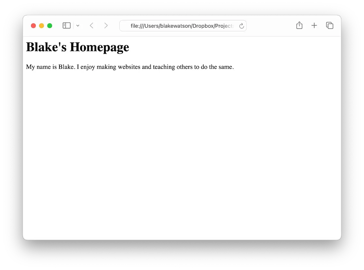 Um navegador mostra uma página simples, com um título grande e em negrito: "Blake's Homepage." O conteúdo diz: "My name is Blake. I enjoy making websites and teaching others to do the same."